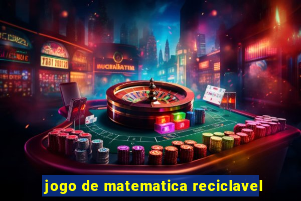 jogo de matematica reciclavel